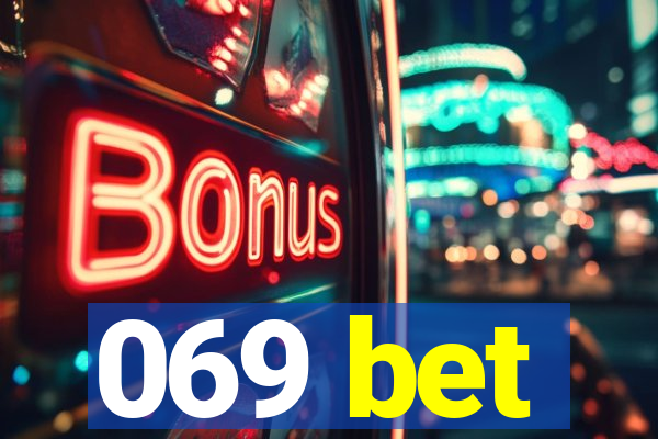 069 bet